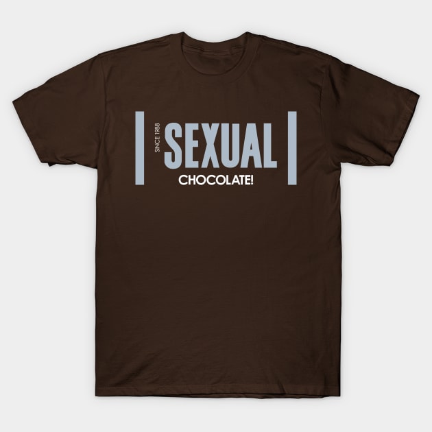 Sexual Chocolate T-Shirt by dann